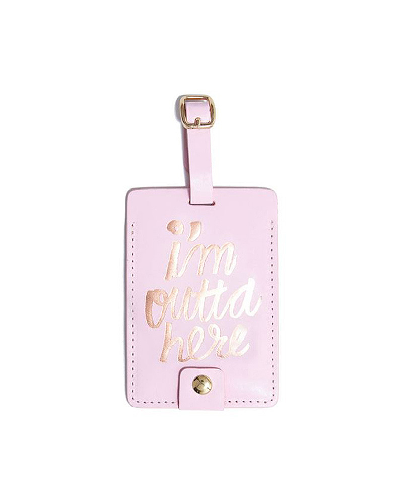The Getaway Luggage Tag, I&#039;M Outta&#039; Here (Pink/Metallic)